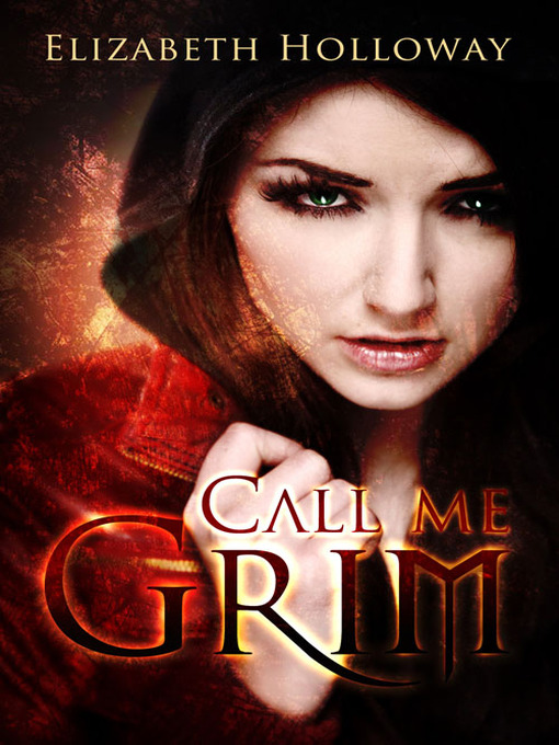 Title details for Call Me Grim by Elizabeth Holloway - Available